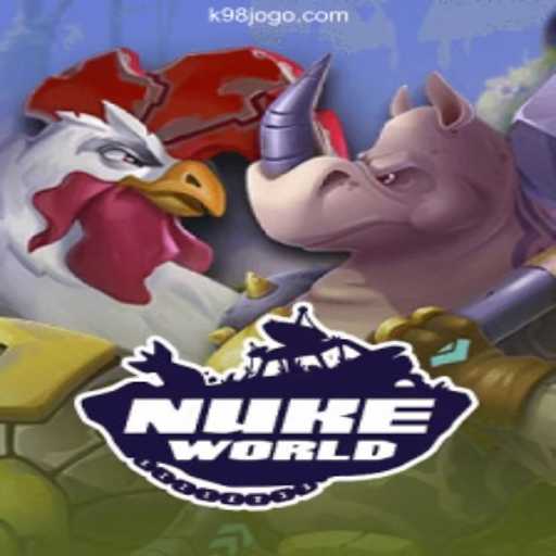 Unveiling NukeWorld: An Exciting Gaming Experience with K98 Game Cassino❤️ Exploda nas Mesas!